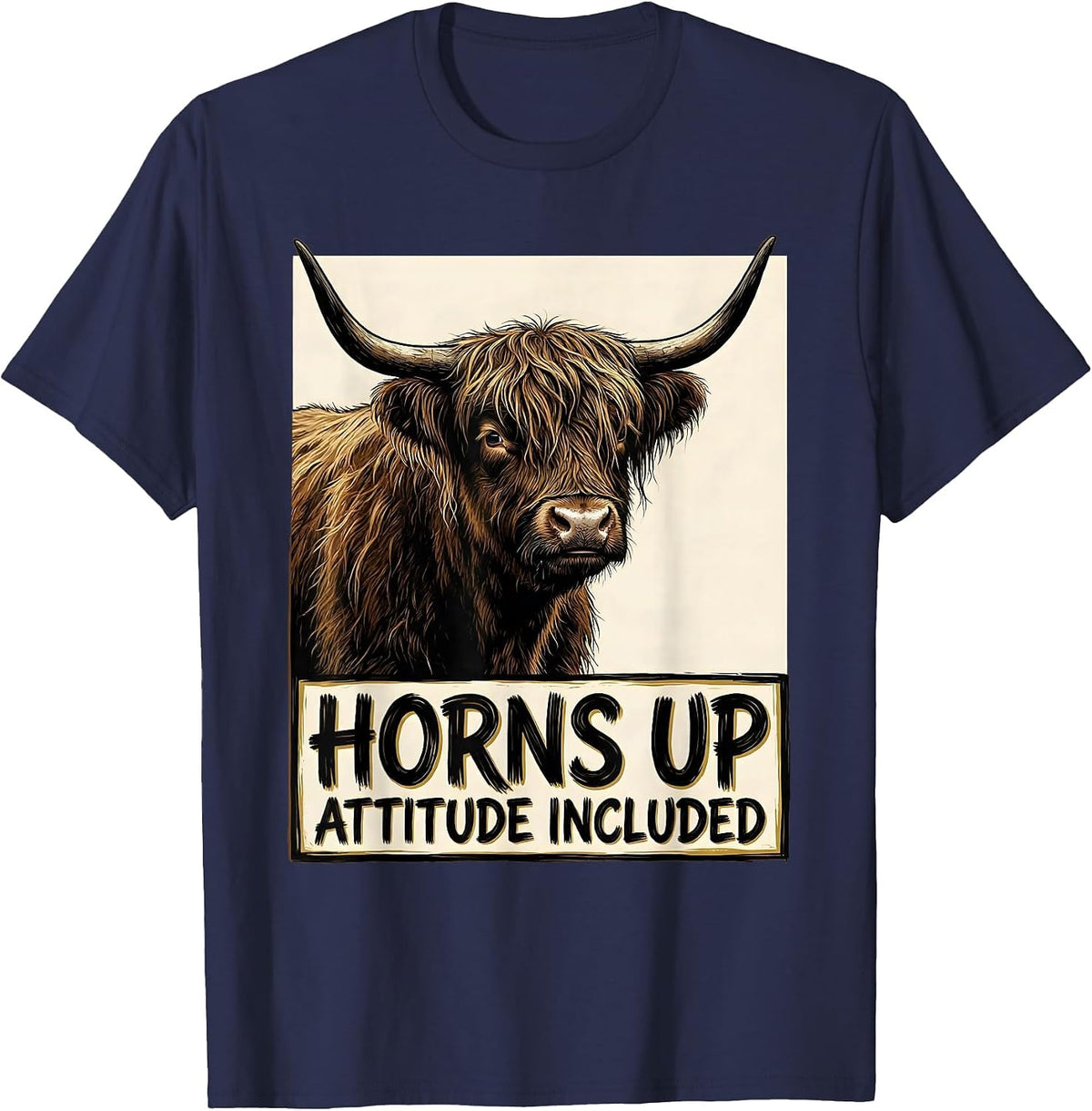 Horns Up Attitude Included Funny Highland Cow Sassy Cute T-Shirt - Navy Blue