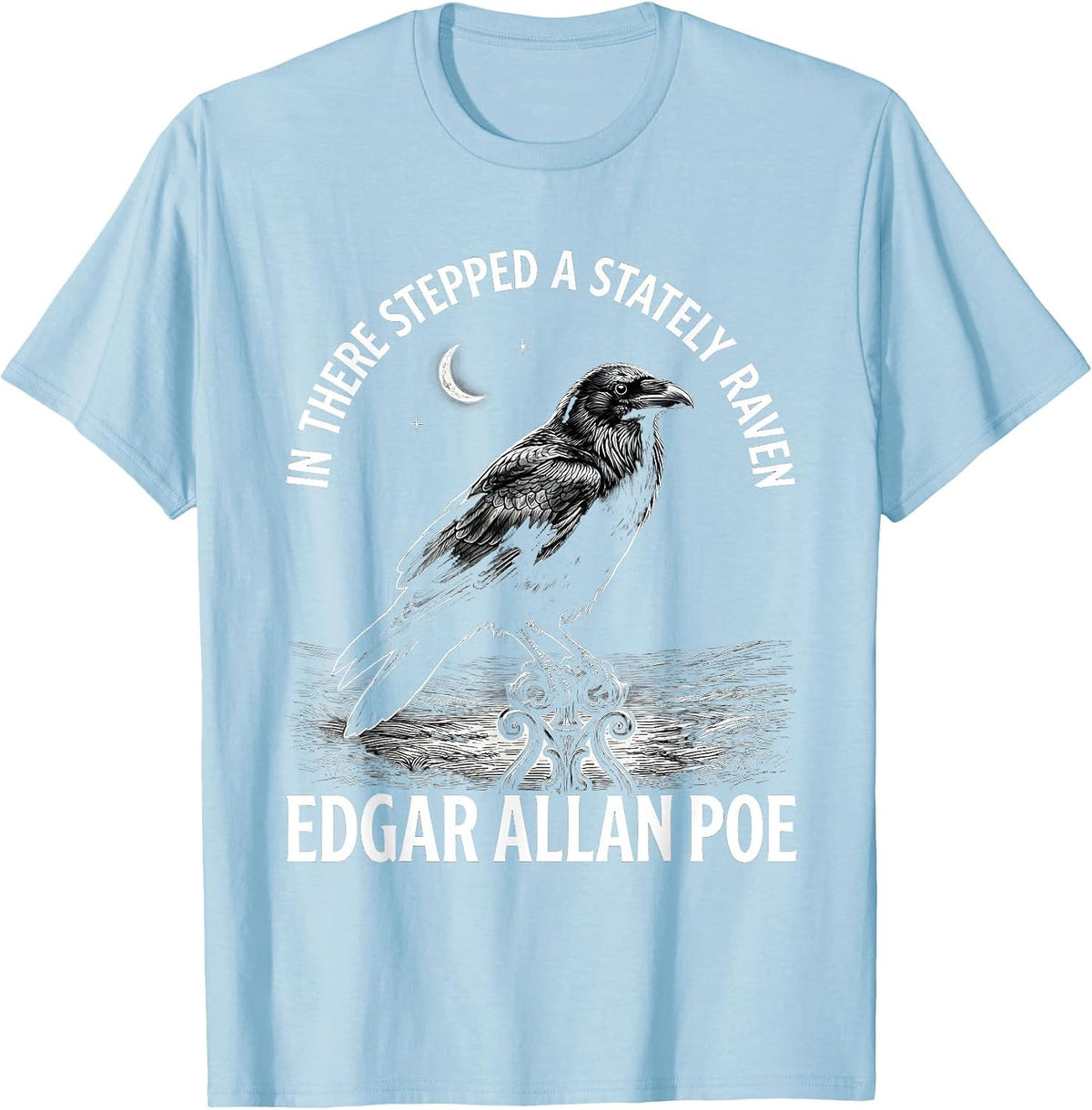 In There Stepped A Stately Raven Edgar Allan Poe Gothic T-Shirt, Men, Baby Blue, Medium - As Pictured
