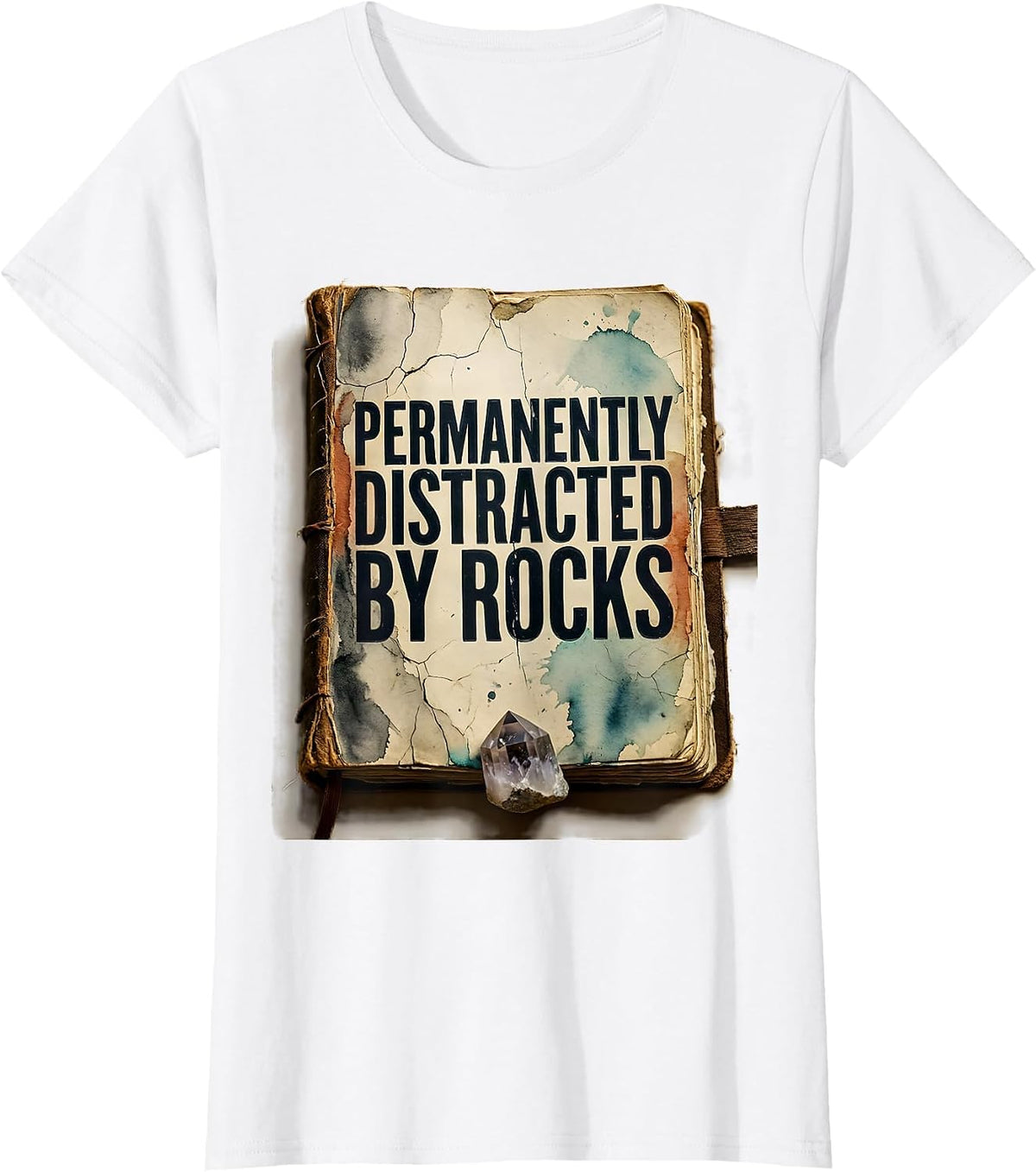 Permanently Distracted By Rocks Distressed Rock Collector T-Shirt - White