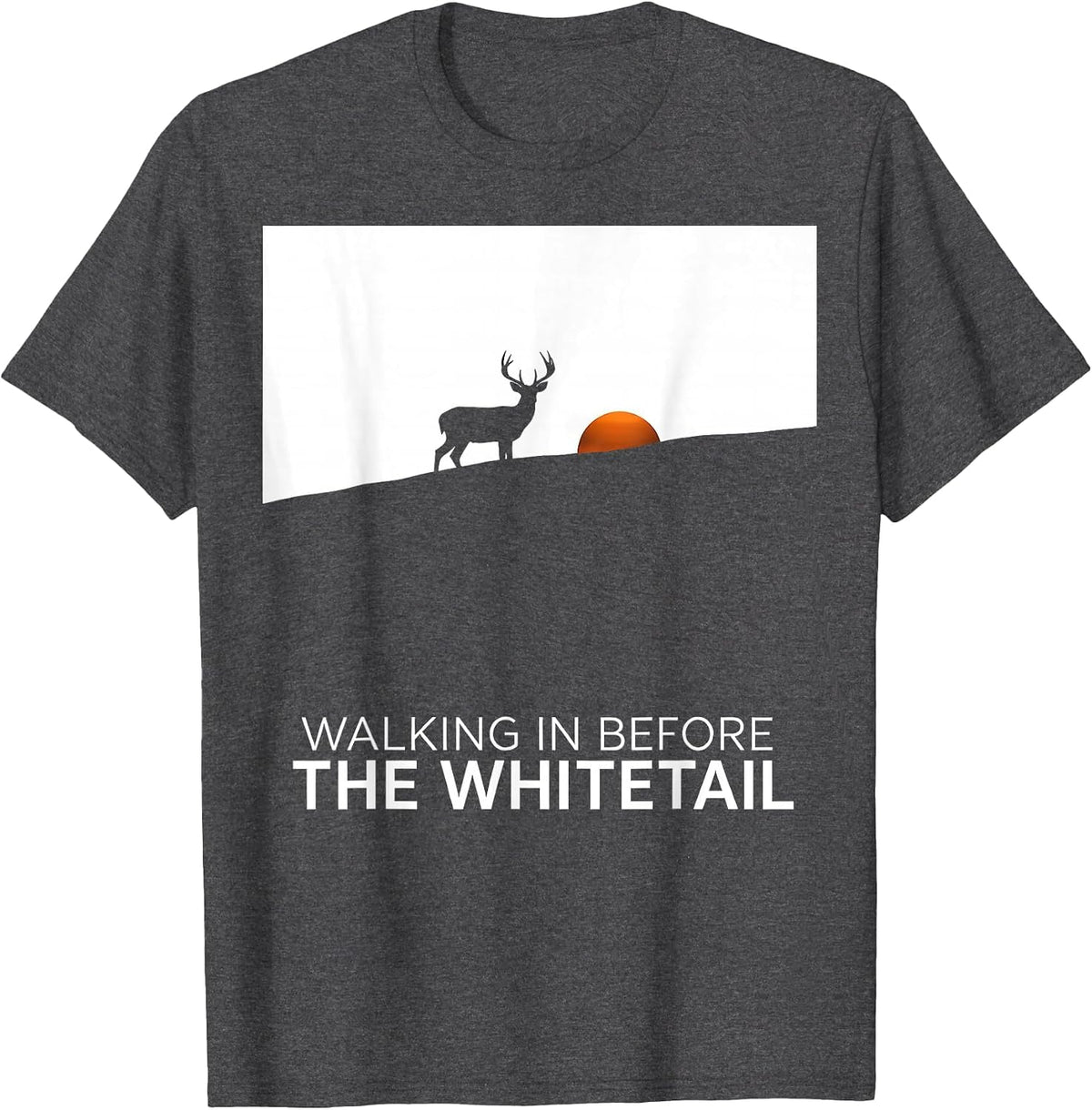Men's Walking In Before The Whitetail Silhouette Hunter Gift T-Shirt - Dark Heather Grey