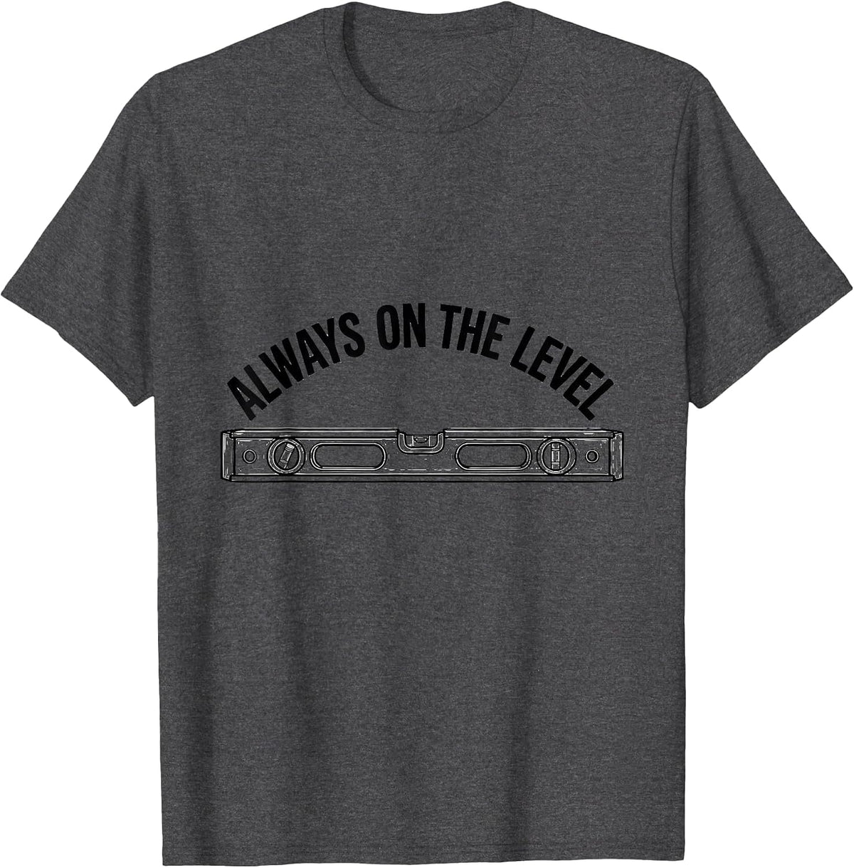 Men's Always On The Level Freemason Masonic Brotherhood Pride T-Shirt - Dark Heather Grey