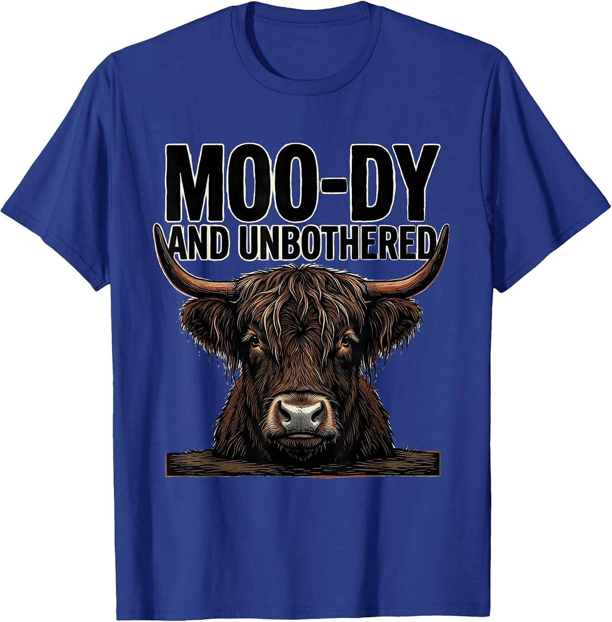 Men's Moo-Dy And Unbothered Funny Highland Cow Farm Animal Humor T-Shirt - Royal Blue