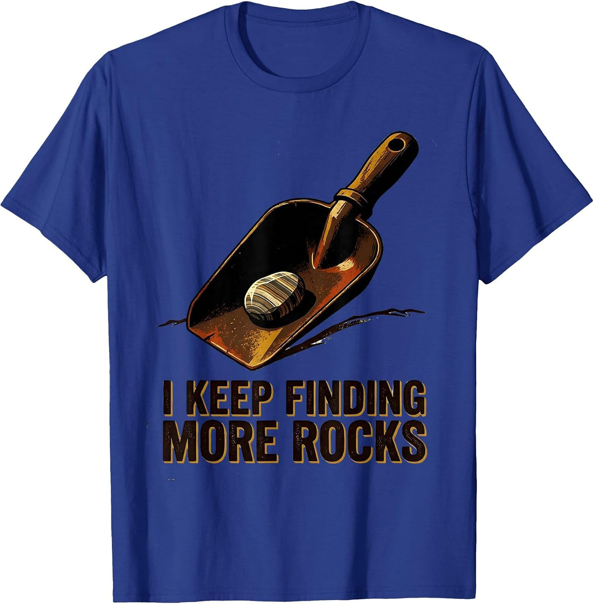 I Keep Finding More Rocks Vintage Funny Rock Collector T-Shirt - Royal Blue