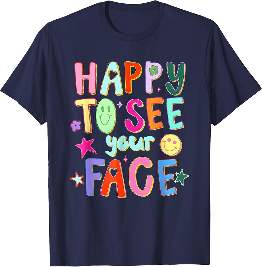 Happy to See Your Face Teacher Back to School Teachers Kids T-Shirt - Navy Blue