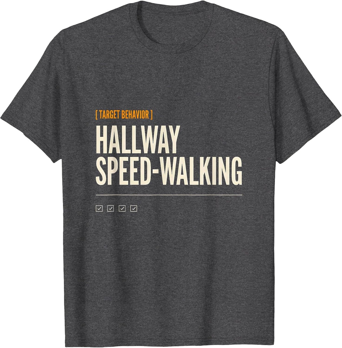 Men's Target Behavior Hallway Speed-Walking Funny ABA RBT T-Shirt - Dark Heather Grey