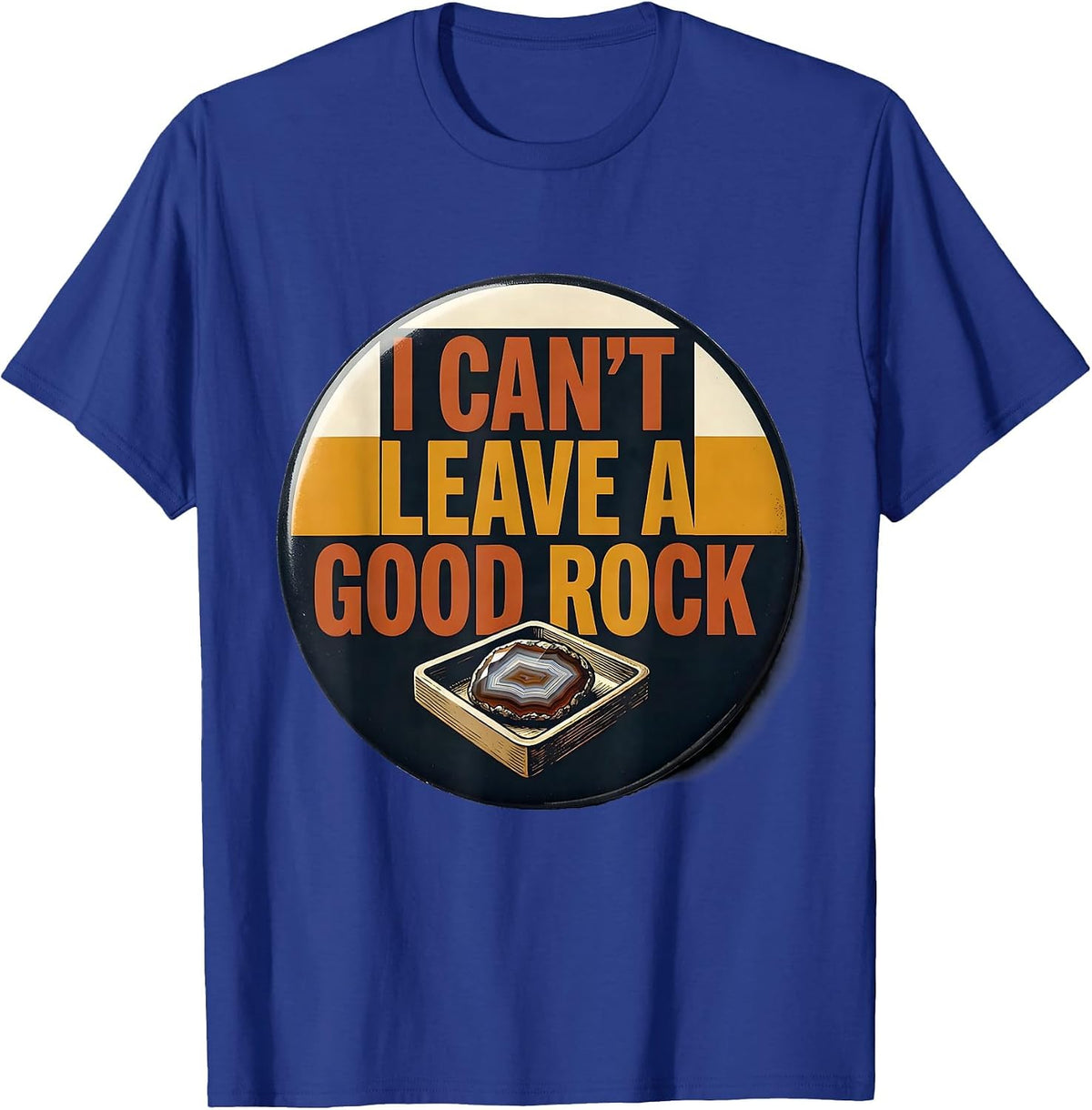 Men's I Can't Leave A Good Rock Funny Rock Collector Geology Humor T-Shirt - Royal Blue