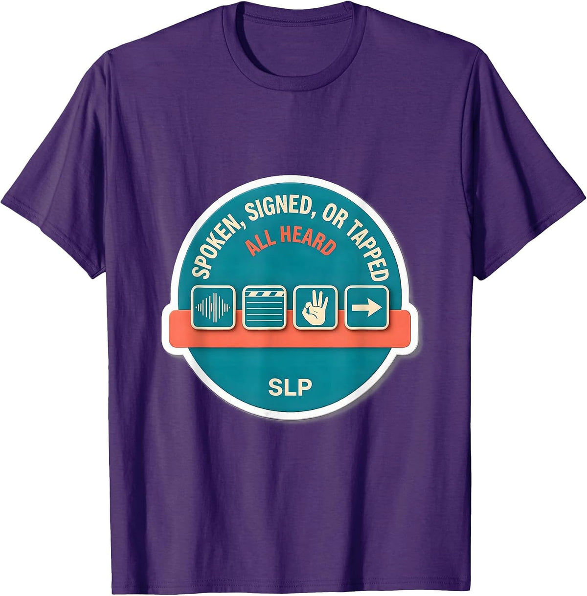 Spoken, Signed, or Tapped — All Heard — SLP Cheerful T-Shirt - Purple