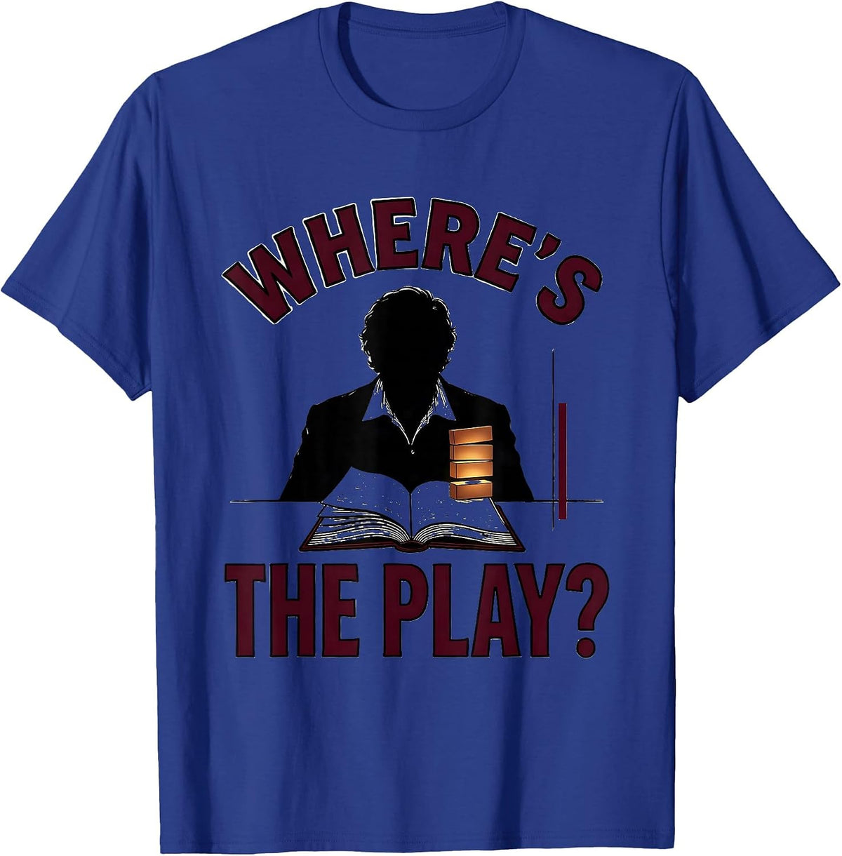 Men's Where's The Play? Funny Shakespeare Literature Teacher Humor T-Shirt - Royal Blue