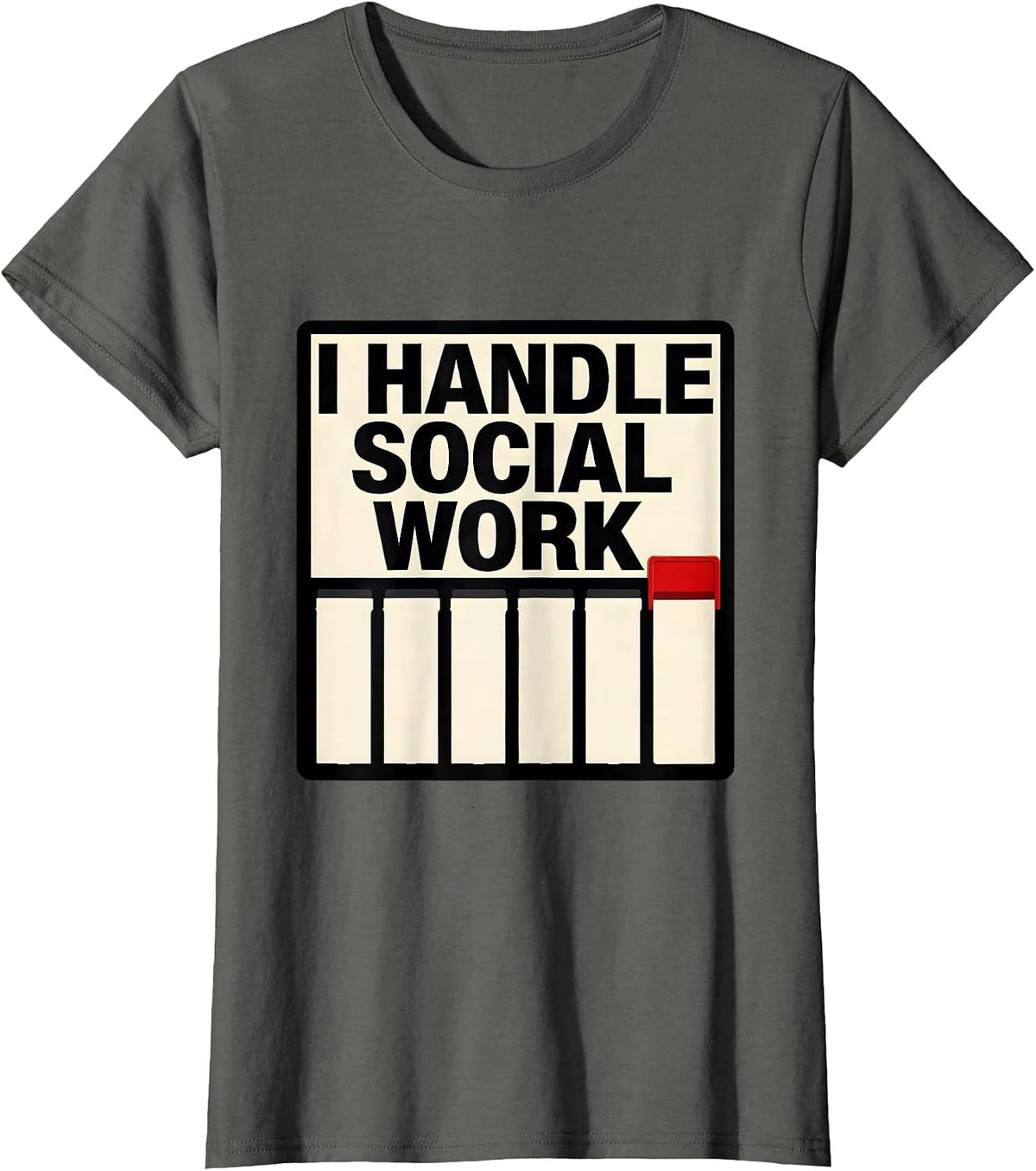 Women's I Handle Social Work Funny Social Worker Job Humor Gift T-Shirt - Asphalt Grey