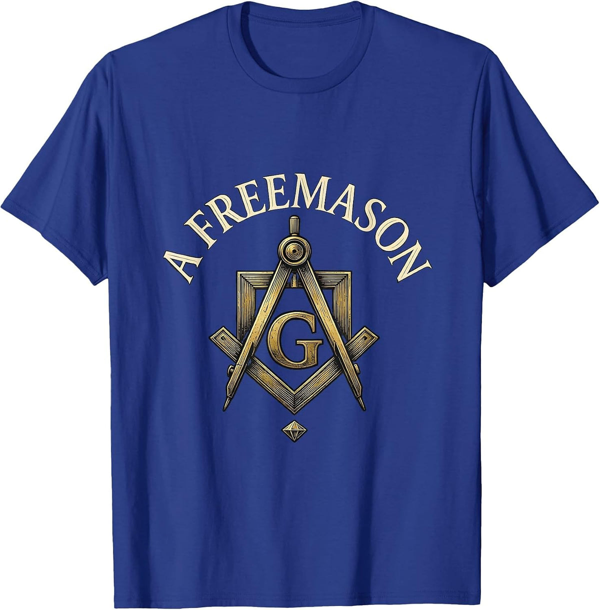 A Freemason Masonic Square And Compass Fraternal Pride T-Shirt - Royal Blue