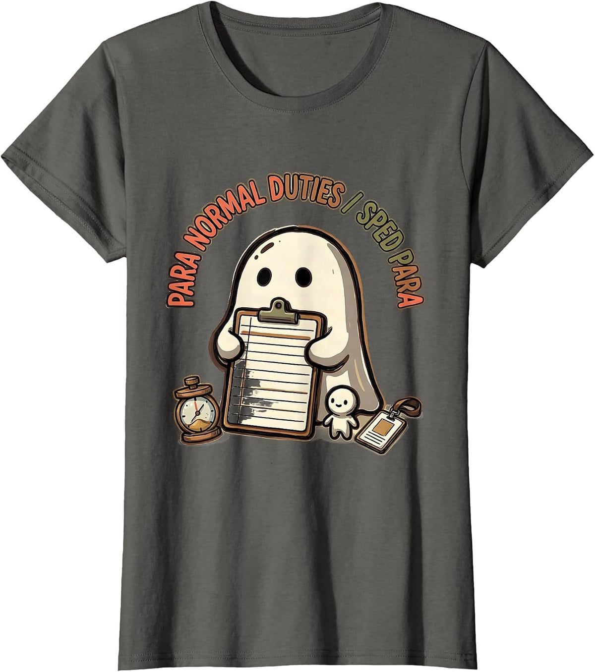 Women's Para Normal Duties SPED Para Ghost Halloween Paraeducator T-Shirt - Asphalt Grey