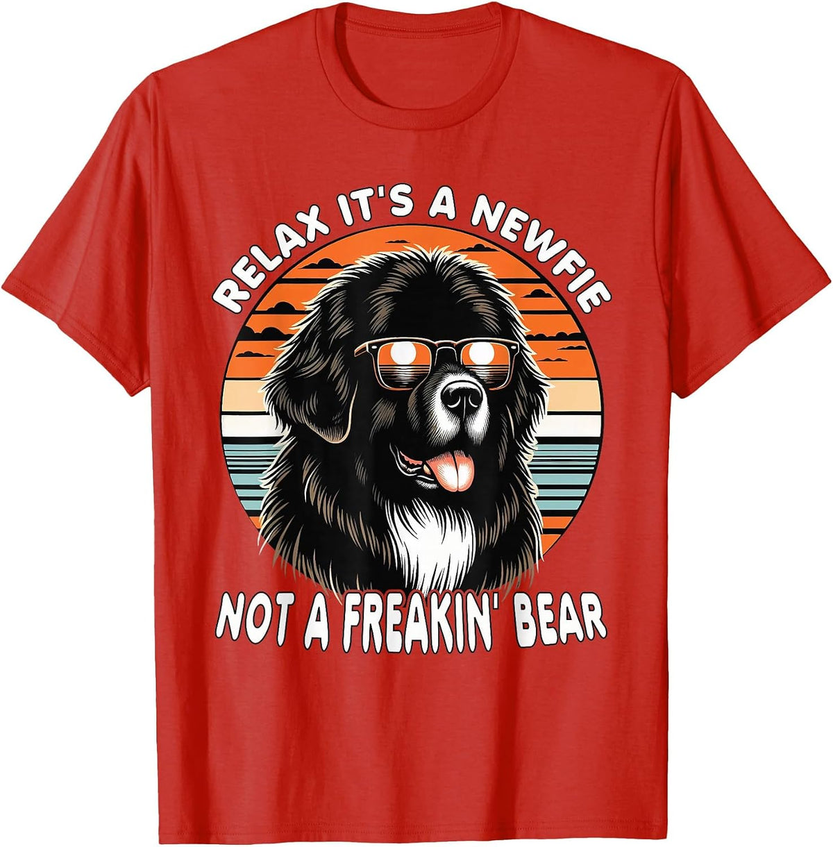 Relax It's A Newfie Not A Freakin' Bear T-Shirt - Red