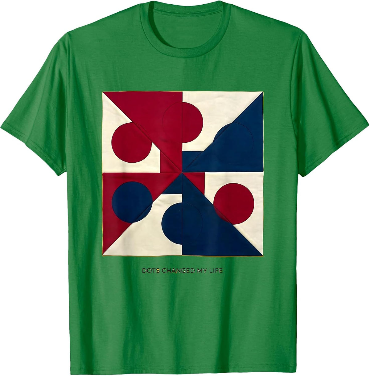 Men's Dots Changed My Life Polka Dot Lover Design T-Shirt - Kelly Green