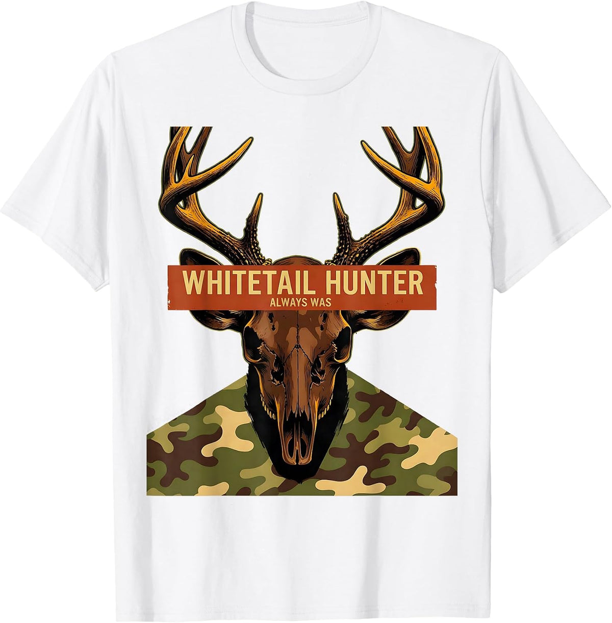 Men's Whitetail Hunter Always Was Camo Dad Hunting Humor T-Shirt - White