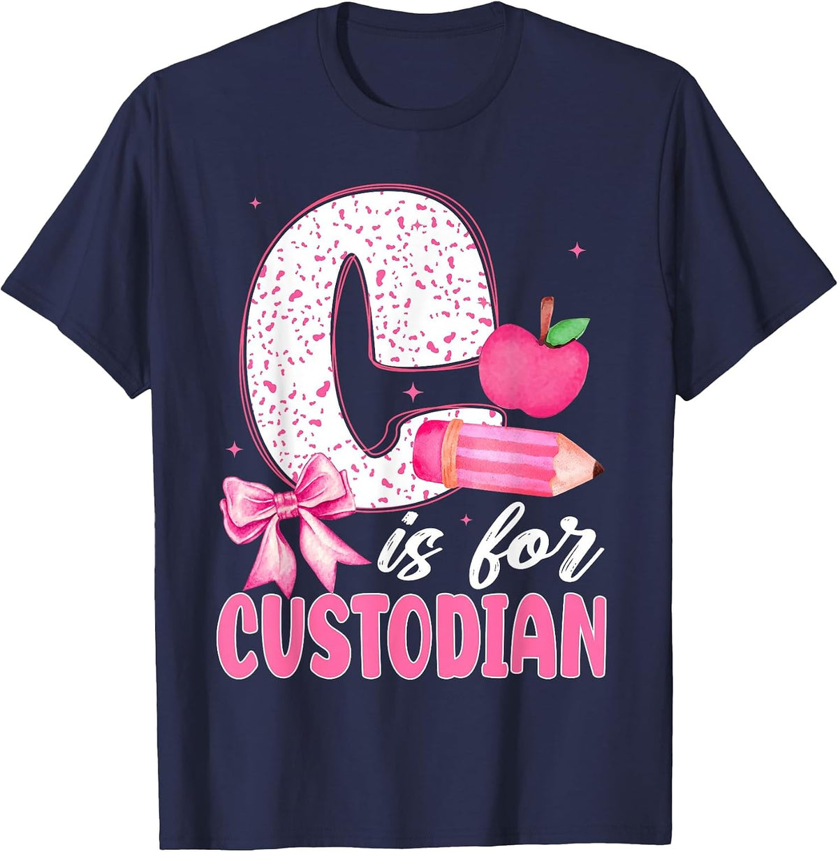 Cute C is for Custodian Pencil Apple Coquette Back to School T-Shirt - Navy Blue