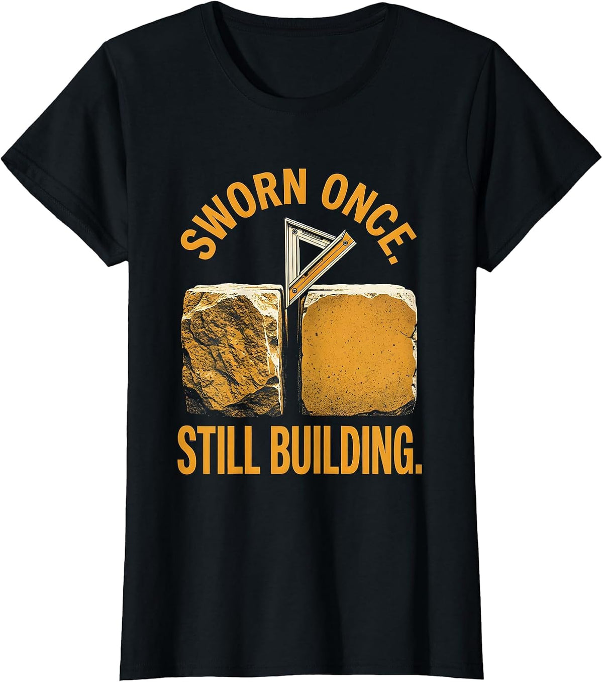 Women's Sworn Once Still Building Freemason Fraternal Pride T-Shirt - Black