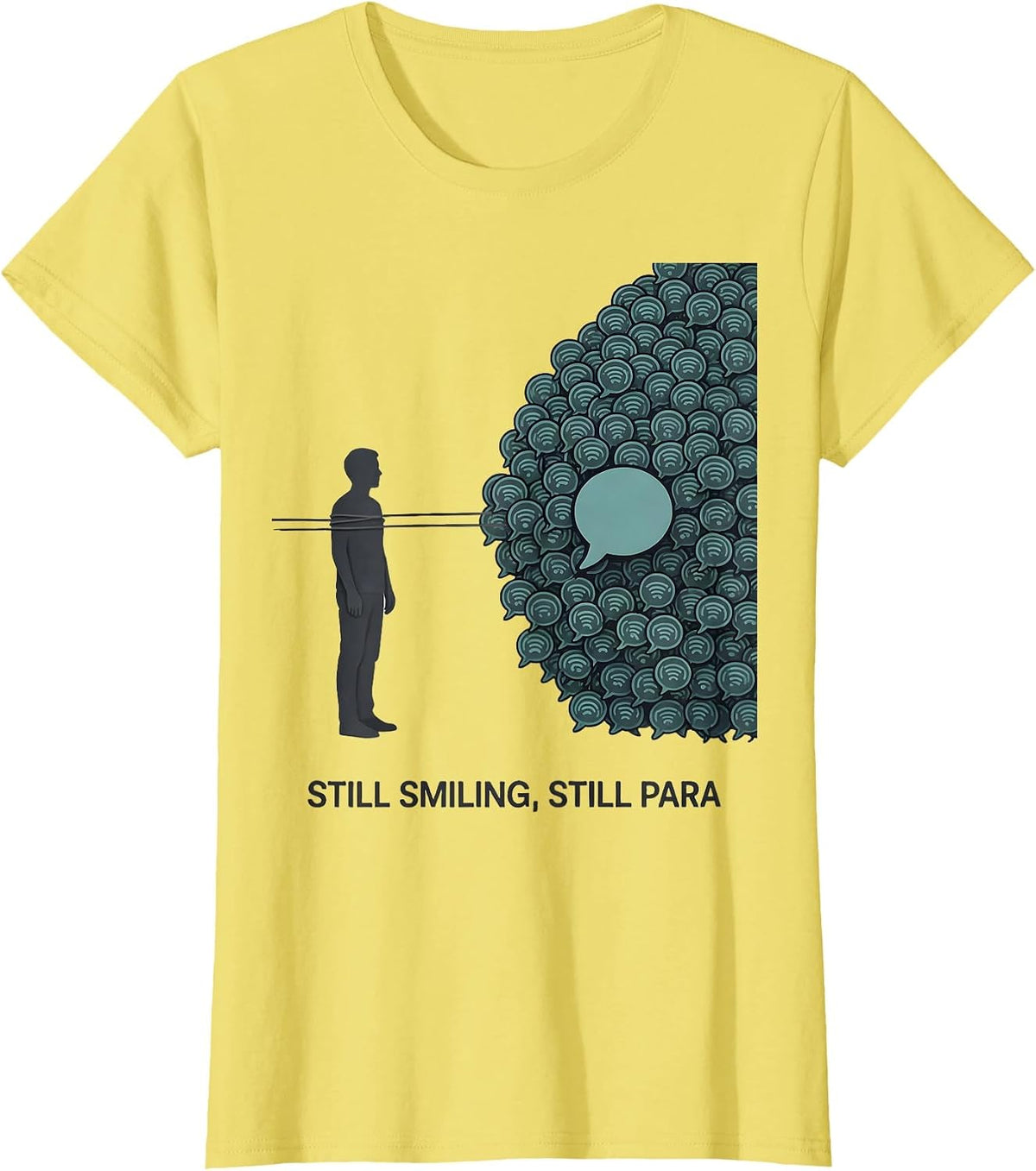 Still Smiling Still Para Funny Paraprofessional Support T-Shirt - Lemon Yellow