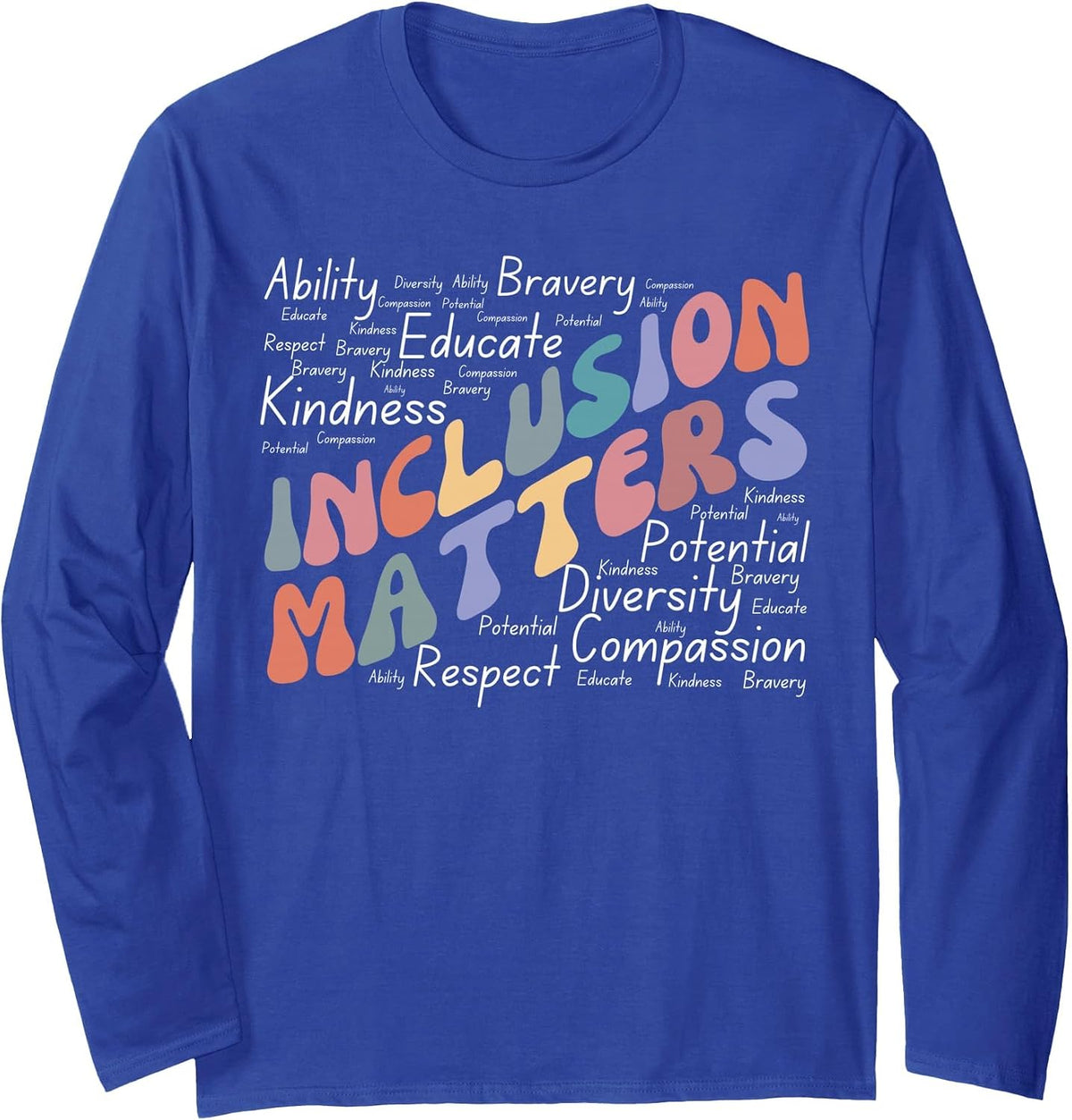 Inclusion Matters Special Education Awareness Mindfulness Long Sleeve T-Shirt - Adult Unisex Royal Blue