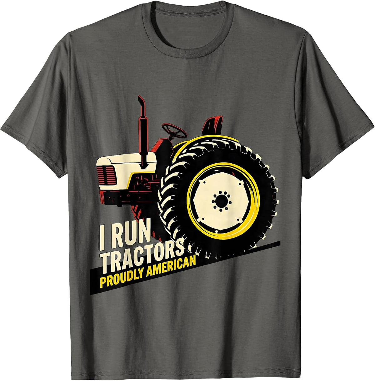 Men's I Run Tractors, Proudly American Funny Farmer Tractor T-Shirt - Asphalt Grey