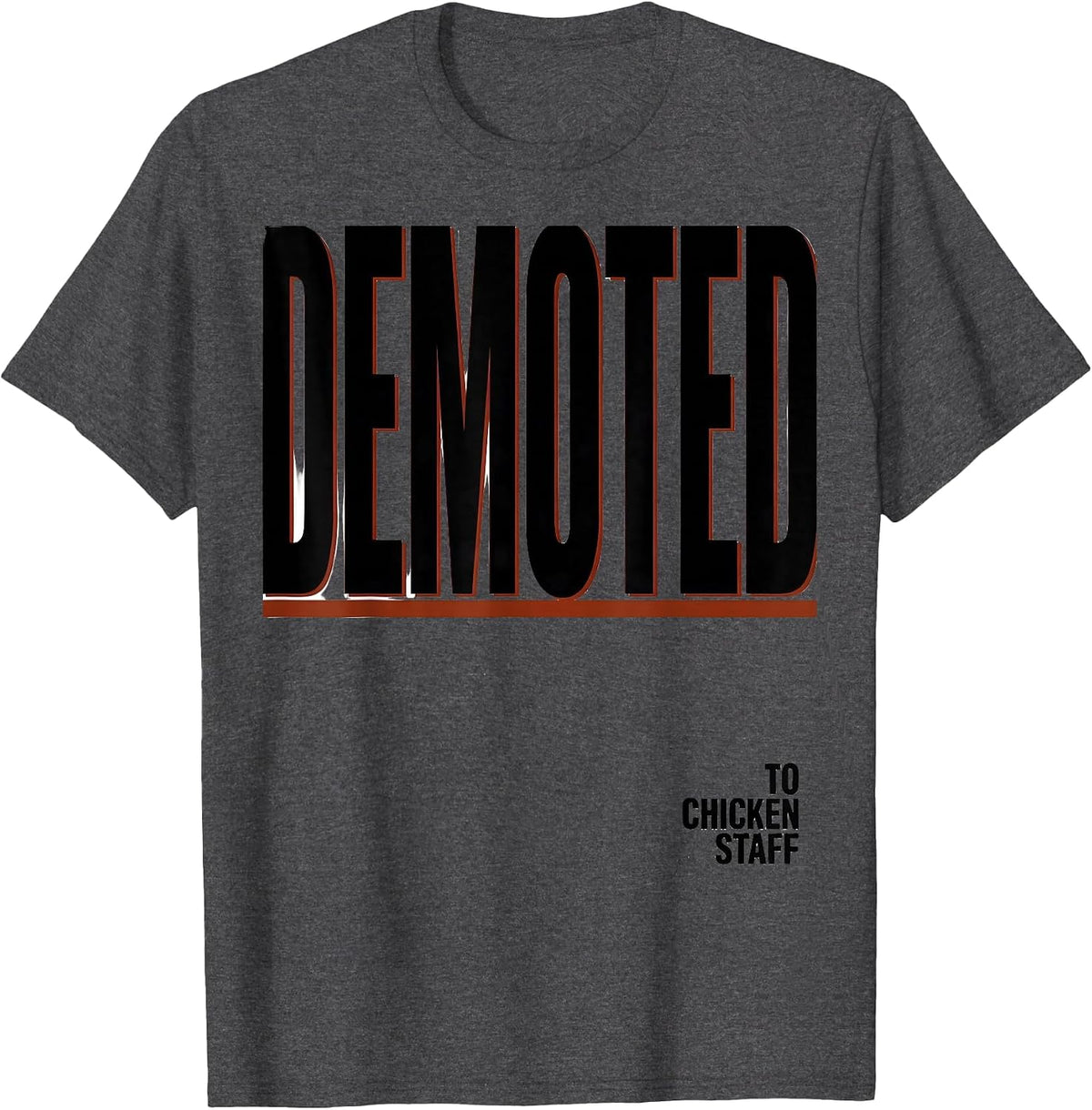 Men's Demoted To Chicken Staff Funny Chicken Lover Humor Gift T-Shirt - Dark Heather Grey
