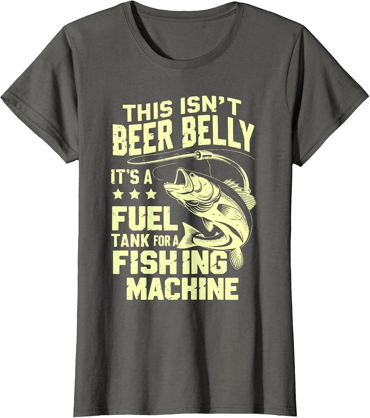 This Isn't Beer Belly It's a Fuel Tank for a Fishing Machine T-Shirt - Asphalt Grey