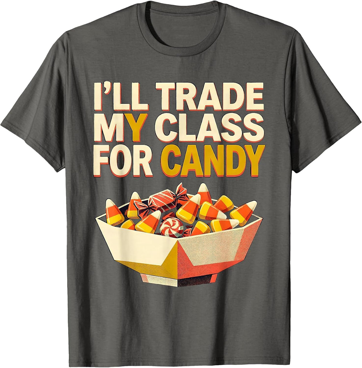 I'll Trade My Class For Candy Midcentury Modern Teacher T-Shirt - Asphalt Grey