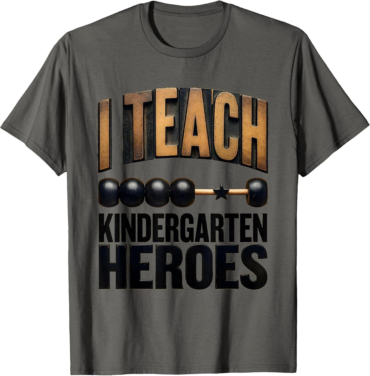 Men's I Teach Kindergarten Heroes Funny Teacher Gift Back T-Shirt - Asphalt Grey