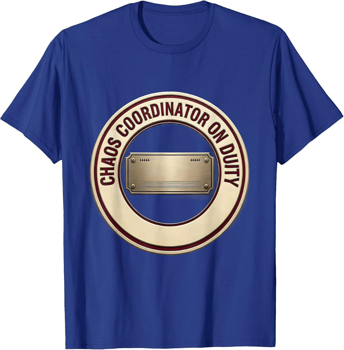 Men's Chaos Coordinator On Duty Funny Sarcastic Humor T-Shirt - Royal Blue