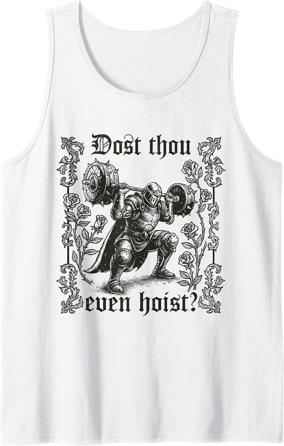 Dost Thou Even Hoist Medieval Gym Meme Funny Lifting Tank Top - White