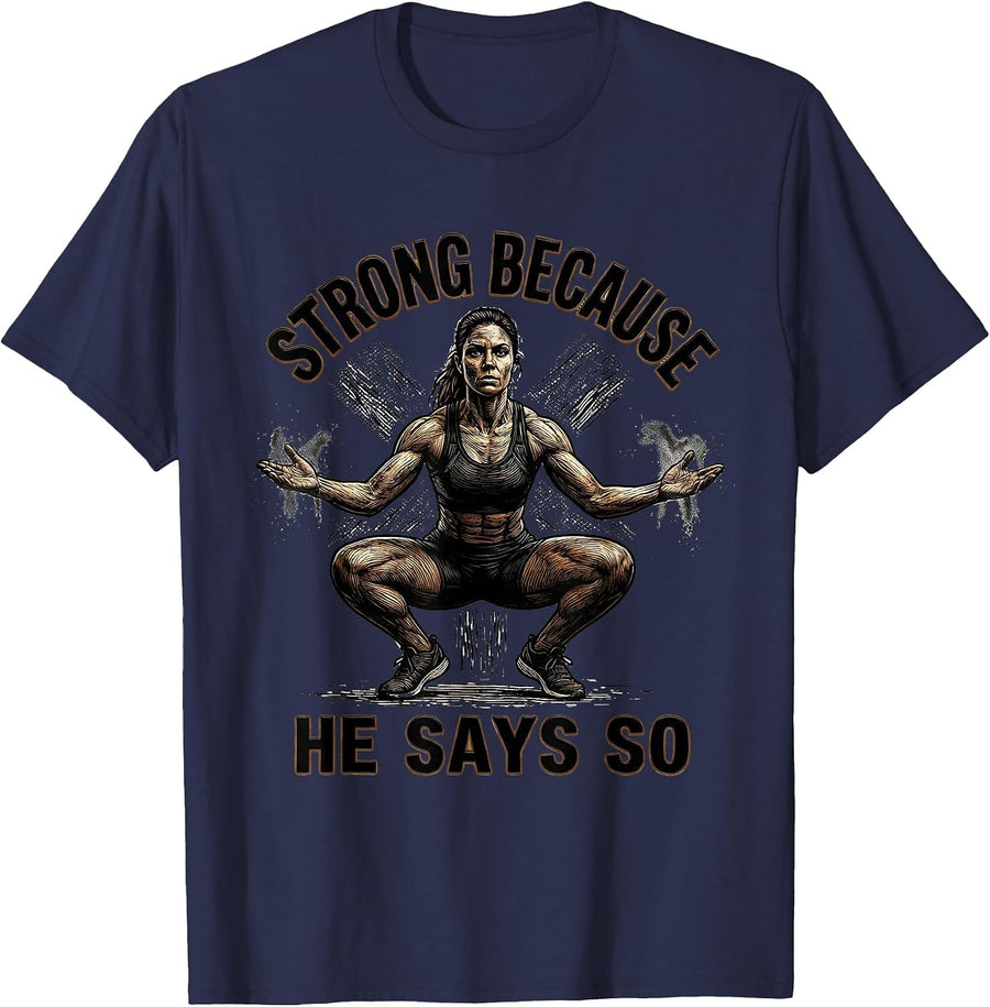 Strong Because He Says So Christian Gym Faith Fitness Humor T-Shirt - Navy Blue