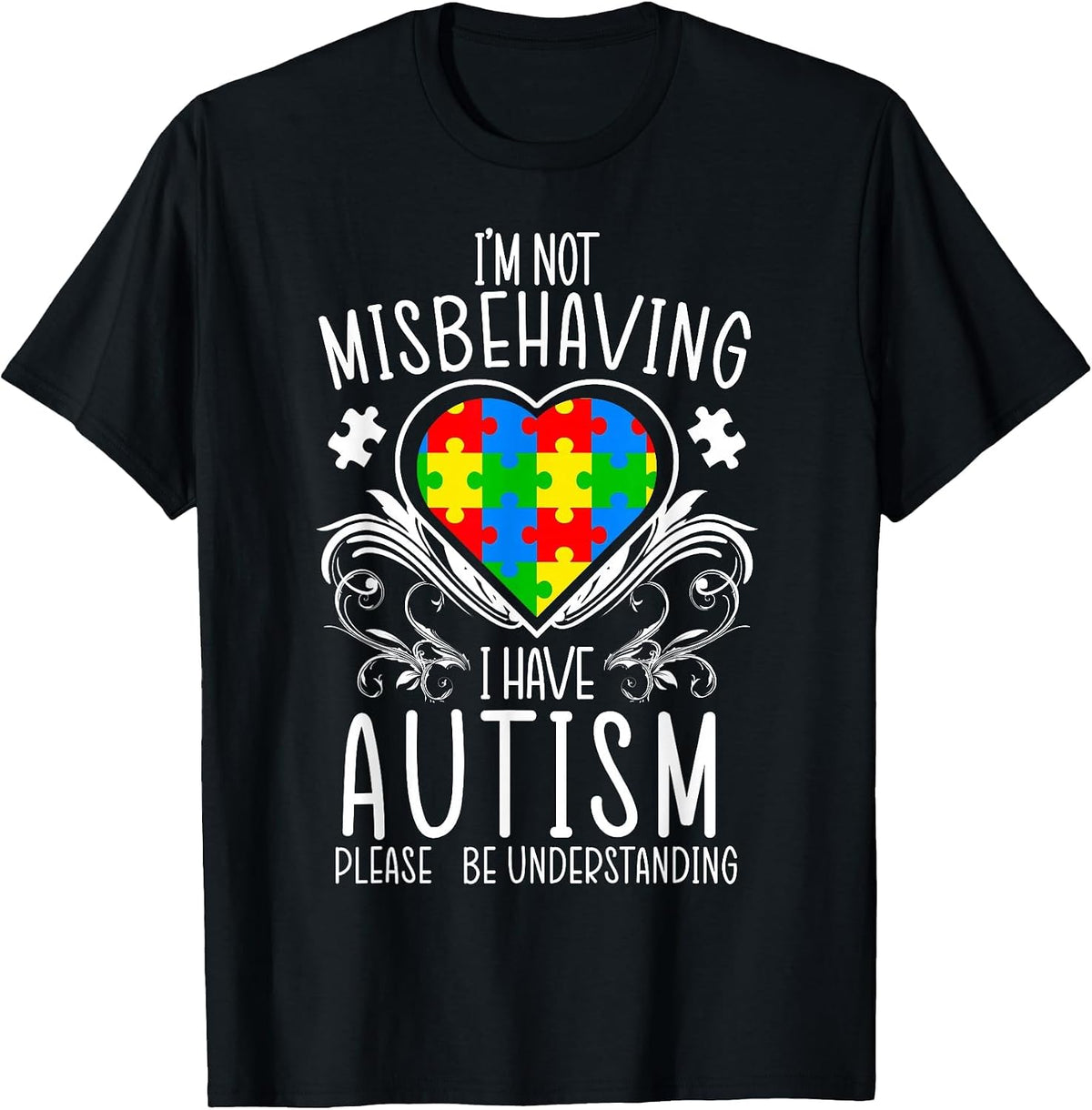 I'm Not Misbehaving I Have Autism Awareness Support ASD T-Shirt - Black