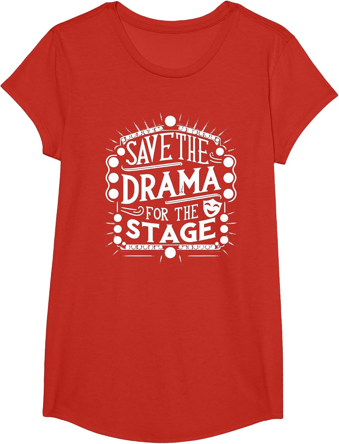 Save The Drama for The Stage Acting Theater Actor Funny T-Shirt - Girls Red