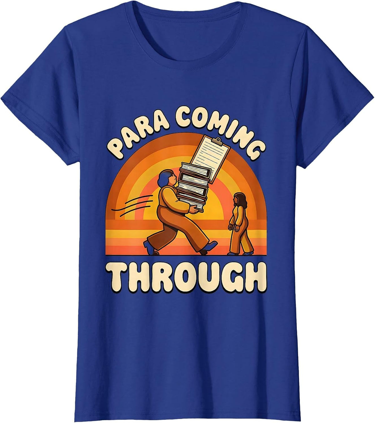 Women's Para Coming Through Retro 70s Paraeducator Work Humor T-Shirt - Royal Blue