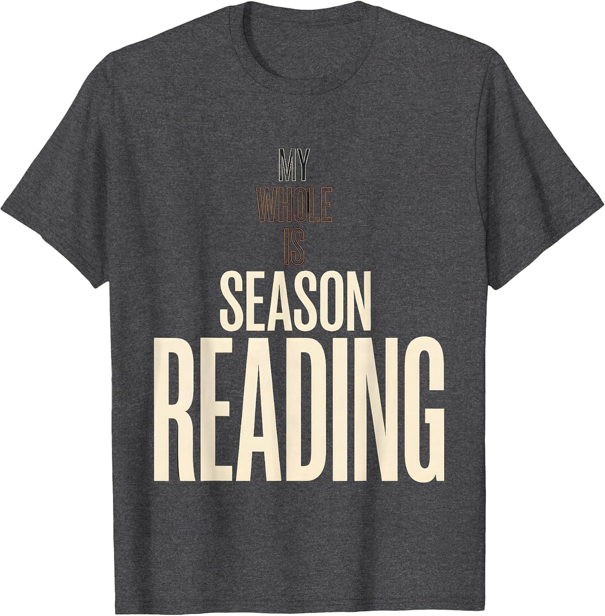 My Whole Season Is Reading Cute Teacher Book Lover Fall T-Shirt - Dark Heather Grey