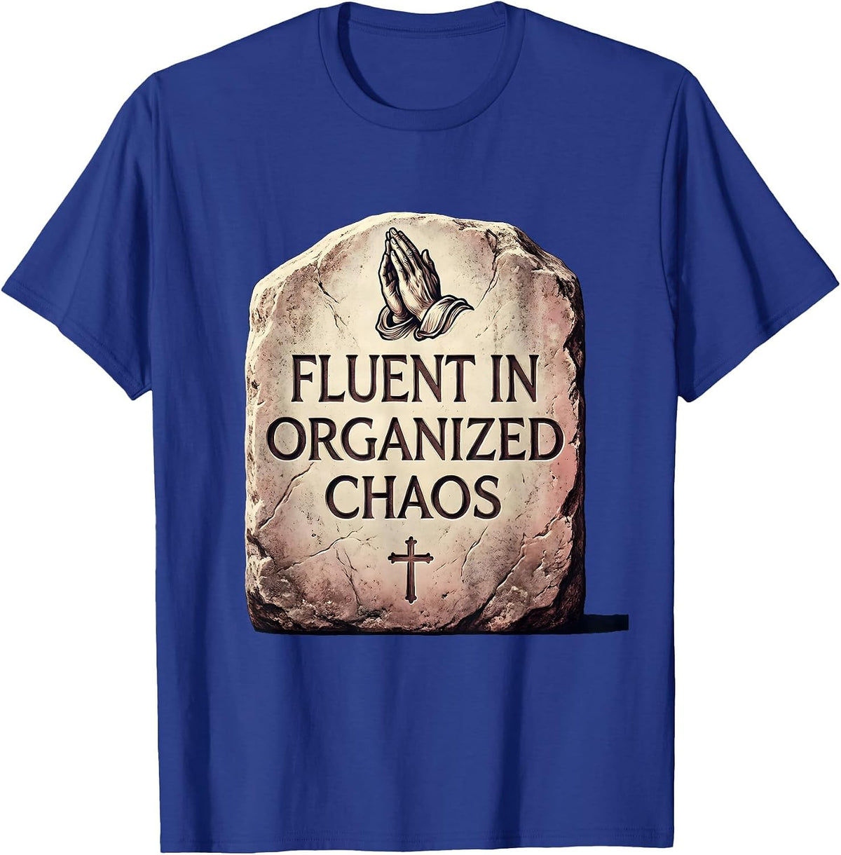 Chaos Coordinator Fluent In Organized Chaos Design T-Shirt - Royal Blue