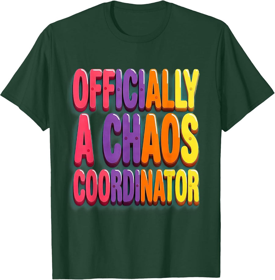 Men's Officially a Chaos Coordinator Funny Design T-Shirt - Dark Green