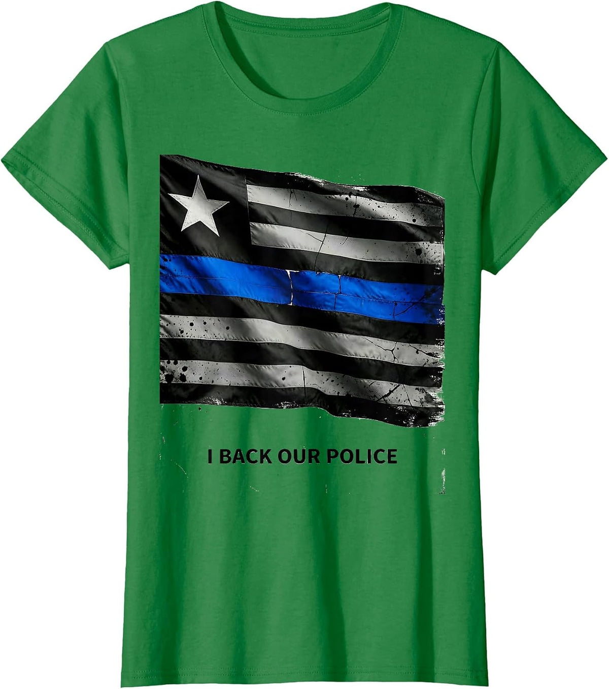 Women's I Back Our Police Distressed Thin Blue Line Police Support T-Shirt - Kelly Green