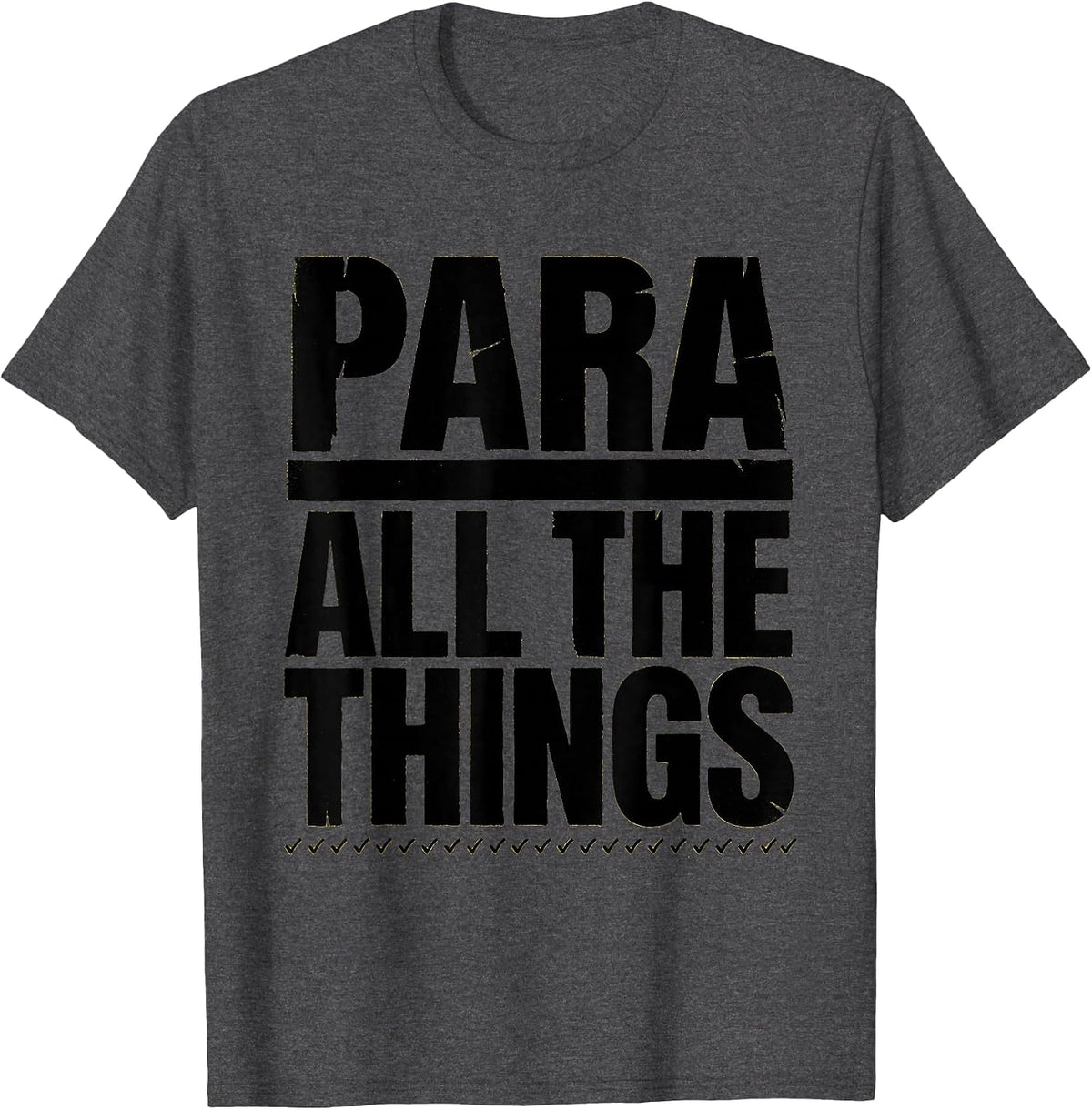 Para All The Things Funny Paraprofessional Paraeducator T-Shirt - Dark Heather Grey