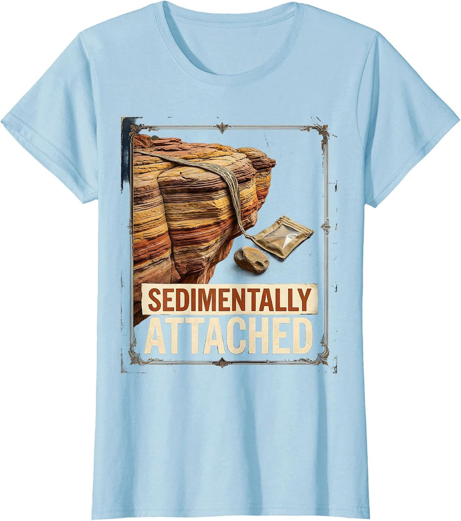 Women's Sedimentally Attached Vintage Rock Collector Geology Humor T-Shirt - Baby Blue