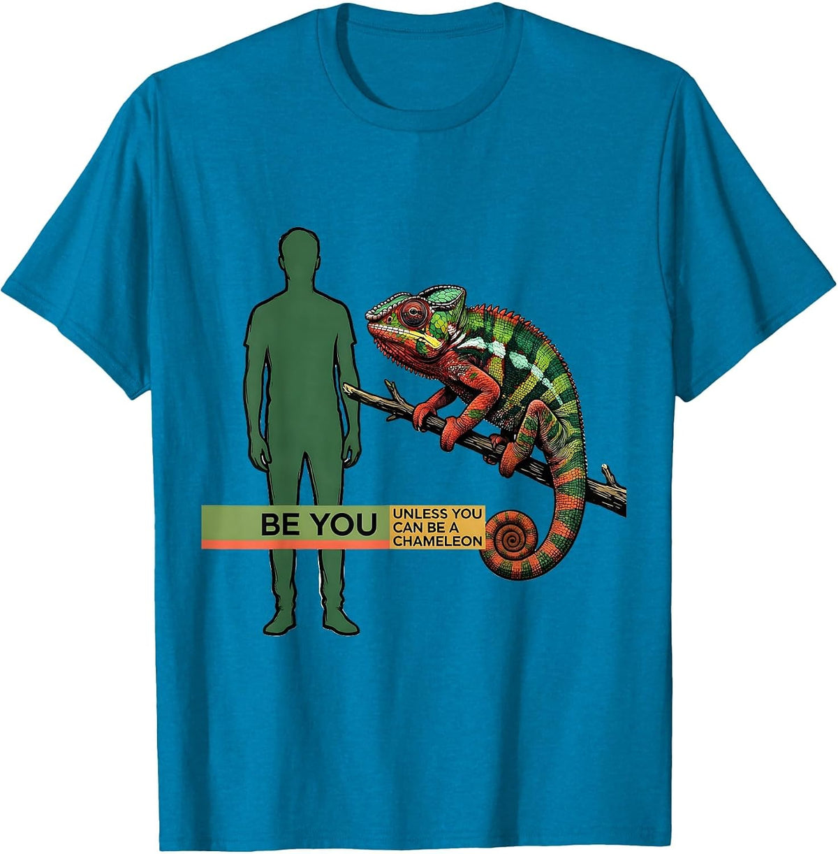 Be You Unless You Can Be A Chameleon Funny Animal Lover Gift T-Shirt - Sapphire Blue