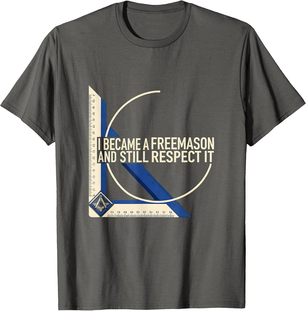 Men's I Became A Freemason And Still Respect It Masonic T-Shirt - Asphalt Grey