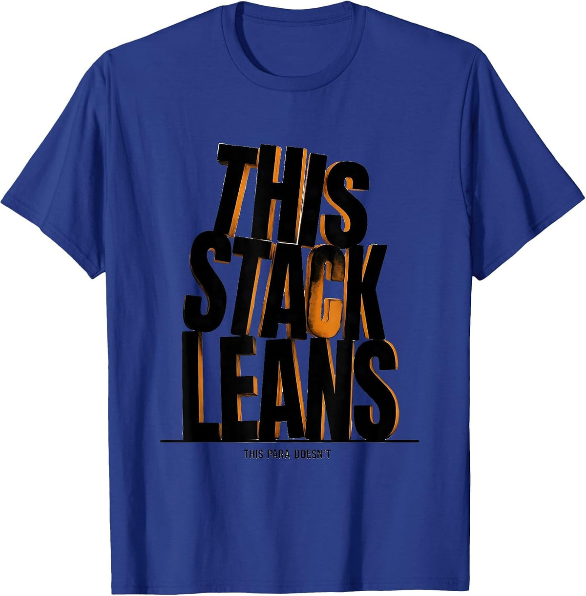 Men's This Stack Leans, This Para Doesn't Funny Paraprofessional T-Shirt - Royal Blue