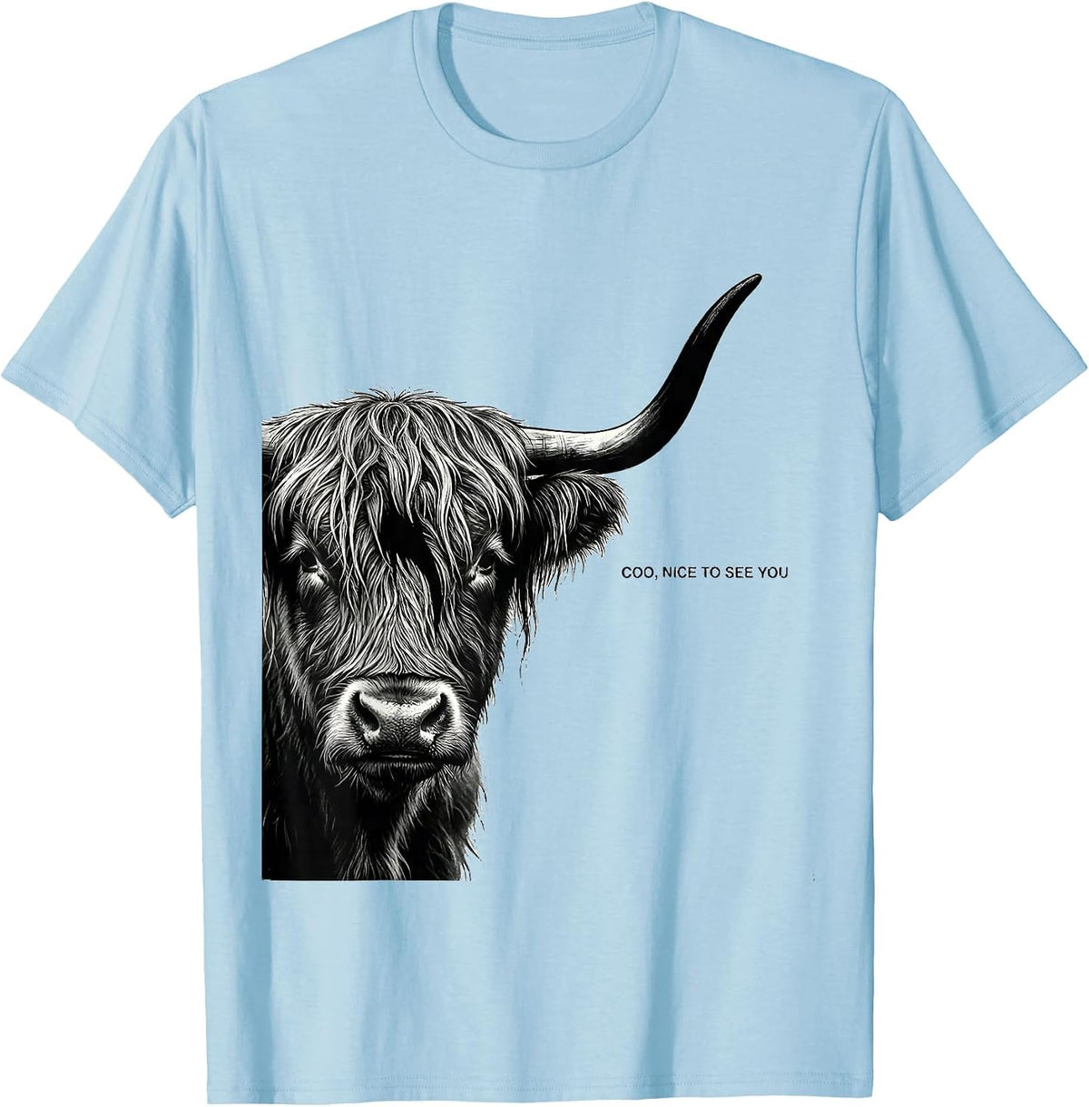 Men's Coo Nice To See You Highland Cow Whimsical Humor Funny Farm T-Shirt - Baby Blue