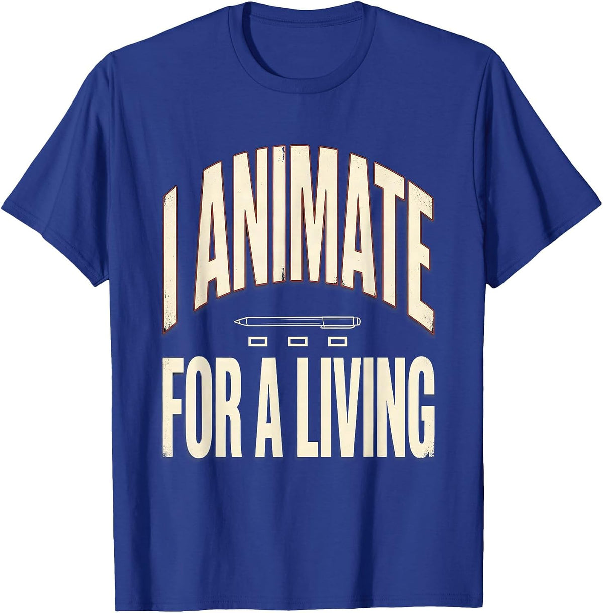 I Animate For A Living Funny Animator Digital Artist Graphic T-Shirt - Royal Blue