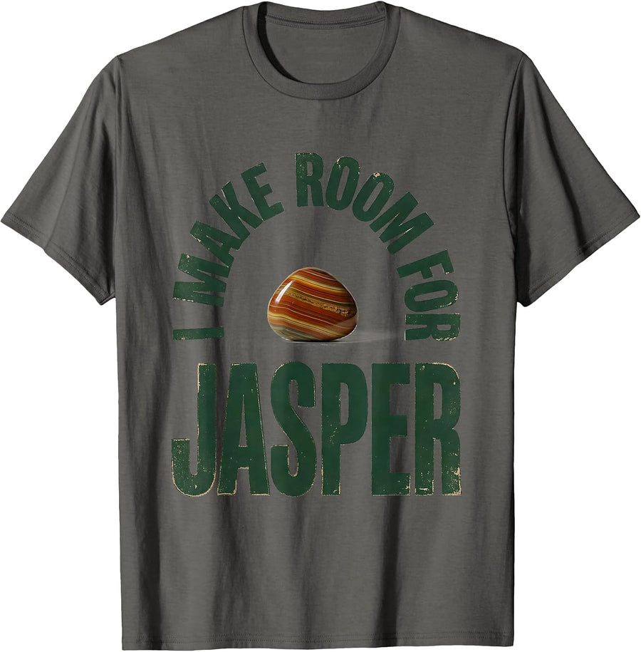 I Make Room For Jasper Vintage Rock Collector Geology Humor T-Shirt - Asphalt Grey
