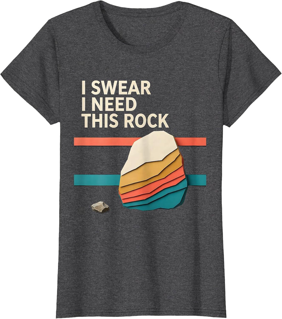 Women's I Swear I Need This Rock Funny Rock Collector Geology Humor T-Shirt - Dark Heather Grey