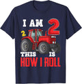 I Am Two 2 This is How I Roll 2nd Birthday Two Years Tractor T-Shirt - Navy Blue