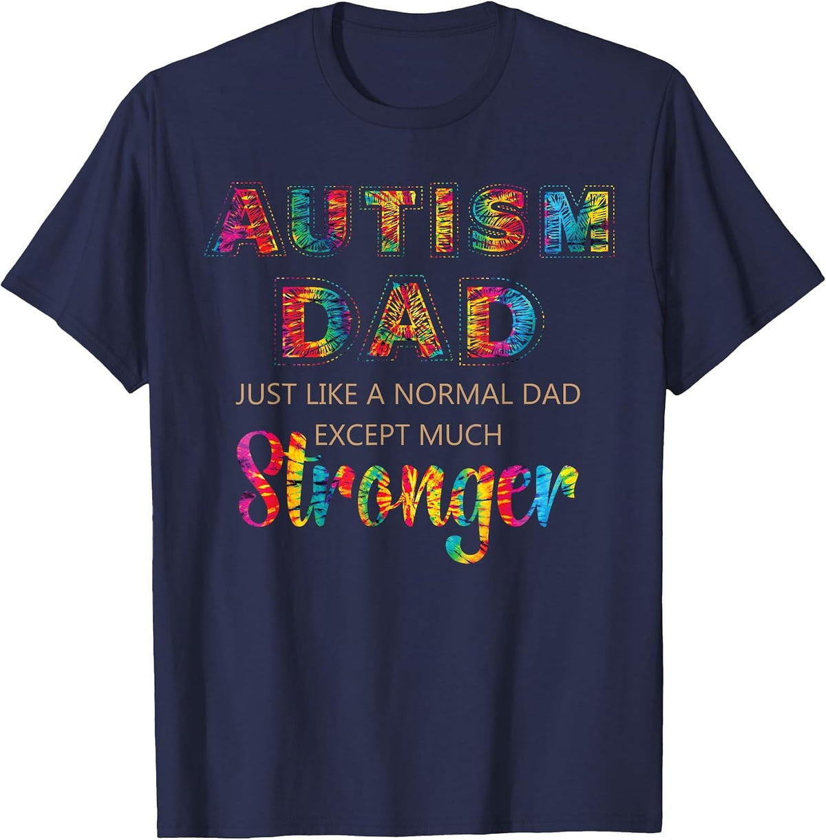 Autism Awareness Retro Vintage Tye Autism Dad Stronger T-Shirt - Navy Blue