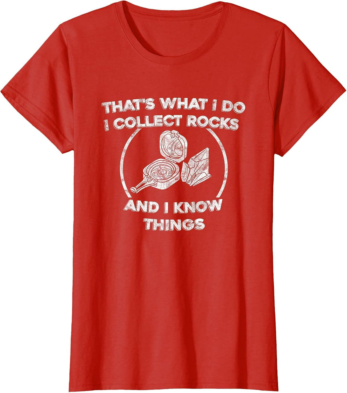 I Collect Rocks and I Know Things T-Shirt - Red