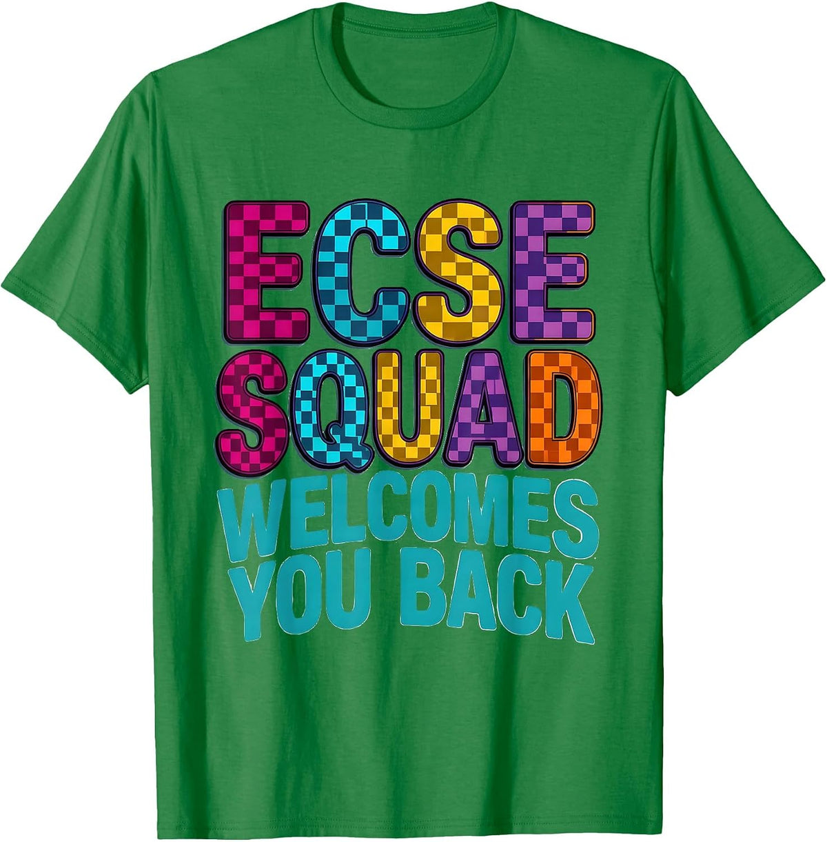 Men's ECSE Squad Welcomes You Back Colorful School Support Staff T-Shirt - Kelly Green